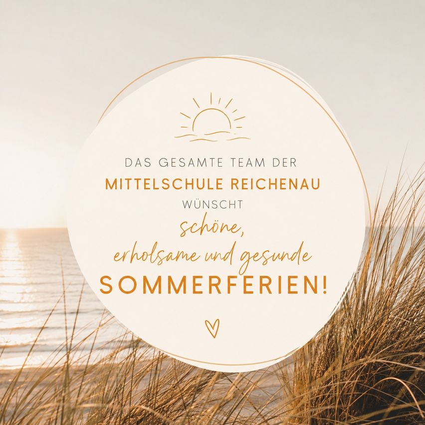 Rundes Bild mit einem Strandhintergrund. Der Text lautet: 'Das gesamte Team der Mittelschule Reichenau wünscht Ihnen schöne, erholsame und gesunde Sommerferien!'