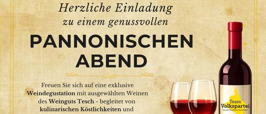 Poster for a Pannonian evening event. Includes wine tasting, culinary delights, and a cultural program. Date: April 25, 2026. Location: Gasthaus zum Dorfwirt'n, Kobersdor. RSVP: Ronald Piniel.