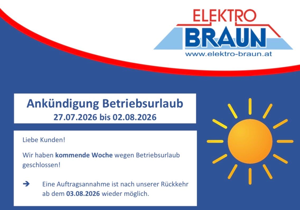 Announcement of operational leave for Elektro Braun from 27.07.2026 to 02.08.2026. No order acceptance during this period.
