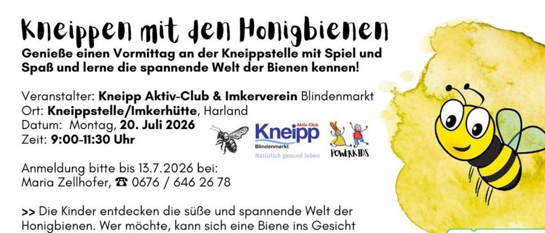 Einladung für einen Vormittag an der Kneippstelle mit Spielen und Lernen über die faszinierende Welt der Bienen. Der Kneipp Aktiv-Club & Imkerverein Blindenmarkt trifft sich am 20. Juli 2026 um 8:00 Uhr. Kontakt: 0676/646 26 78.