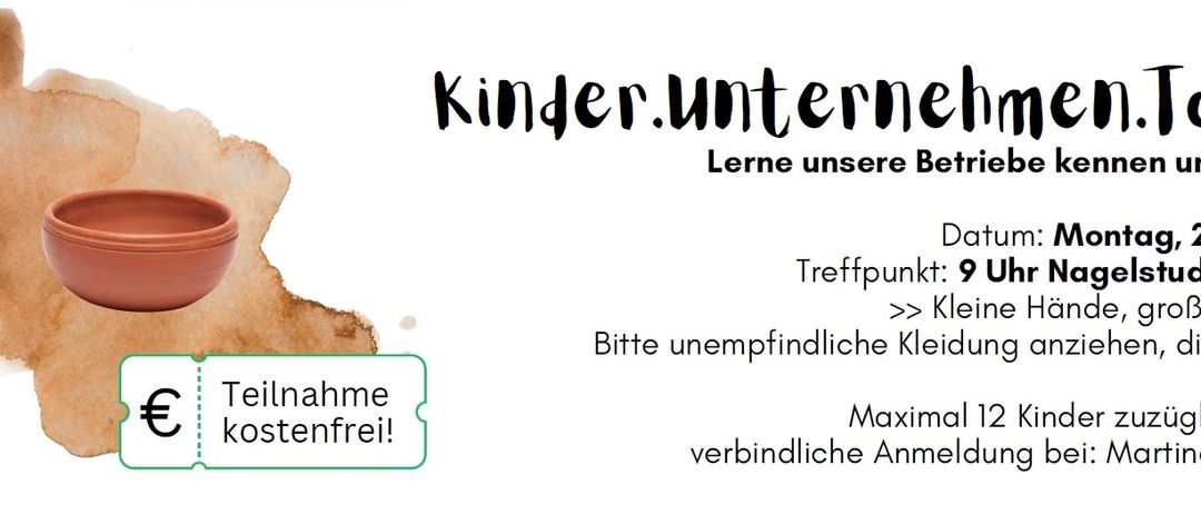 Lerne unsere Unternehmen durch eine Tour kennen. Treffpunkt: 9 Uhr Nagelstudio. Bitte bequeme Kleidung anziehen. Max 12 Kinder. Kontaktiere Martina für die Anmeldung.