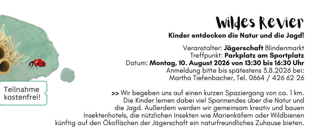 Das Bild zeigt 'Kinder entdecken Veranstaltung Treffpunkt Datum: Montag, 10. August. Bitte melden Sie sich bei Martha Tiefenbach an. Kinder lernen dabei viel über die Jagd. Außerdem werden wir Insektenhotels, die nützlichen Insekten wie nützliche Insekten auf den Ökoflächen der Jagdwirtschaft ein Natur.'