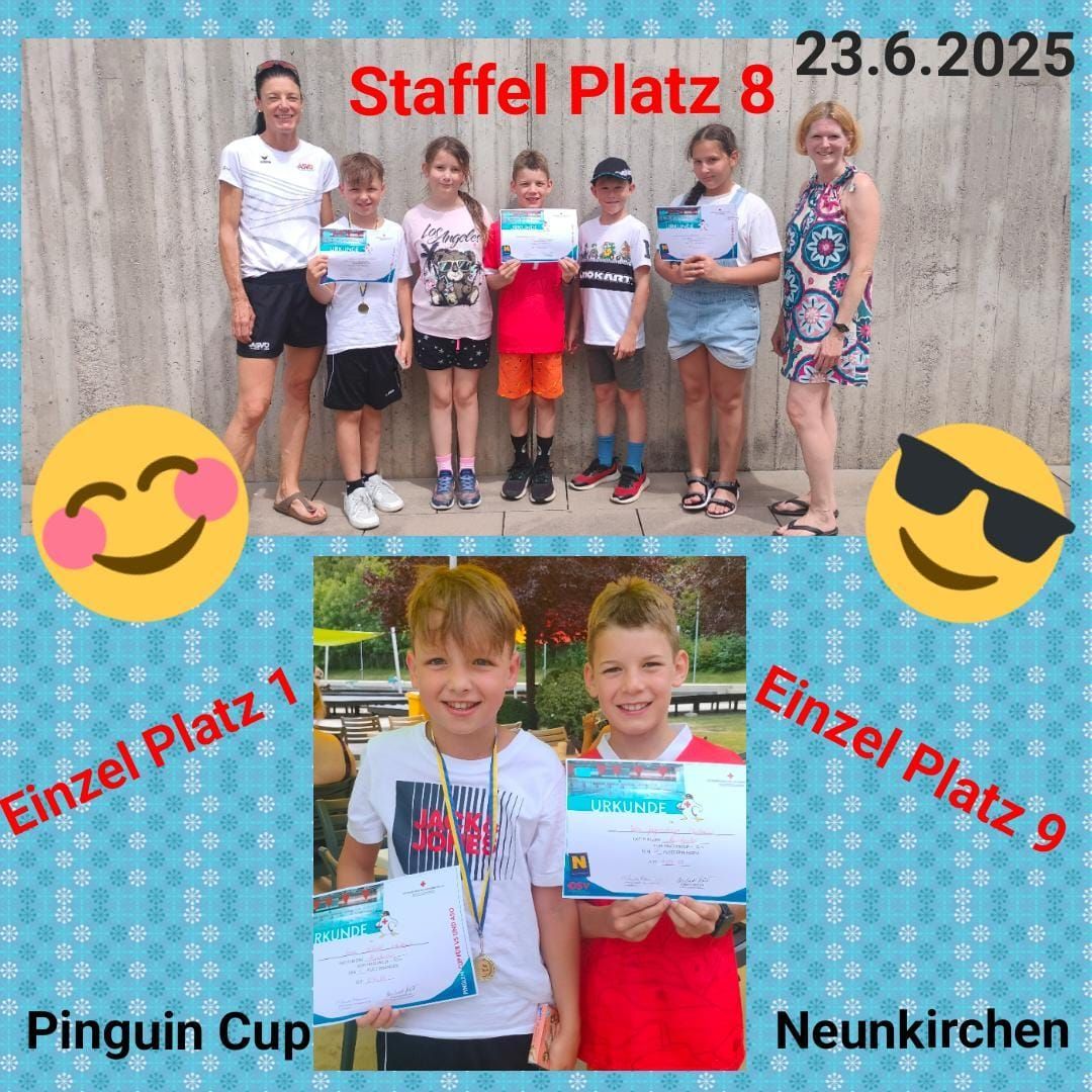 Eine Collage mit Fotos von Kindern, die Urkunden halten. Oben steht eine Gruppe von Kindern und Erwachsenen vor einer Wand mit dem Datum 23.6.2025 und den Worten 'Staffel Platz 8'. Unten halten zwei Jungen Urkunden mit den Worten 'Einzel Platz 1' und 'Einzel Platz 9'. Der Text unten lautet 'Pinguin Cup' und 'Neunkirchen'.