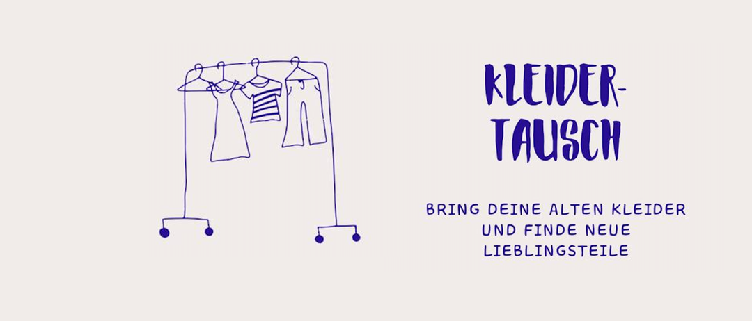 Ein Bild zeigt einen Kleiderständer mit Kleidung und dem Text 'KLEIDER-TAUSCH'. Es ermutigt, alte Kleidung mitzubringen und neue Lieblingsstile zu finden.