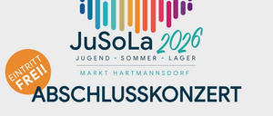 Plakat für das Abschlusskonzert des JuSoLa 2026 Sommerlagers am 16.07.2026 um 19 Uhr im Dorfhof, Markt Hartmannsdorf. Das Plakat zeigt Musikinstrumente und eine lebhafte Farbgebung.