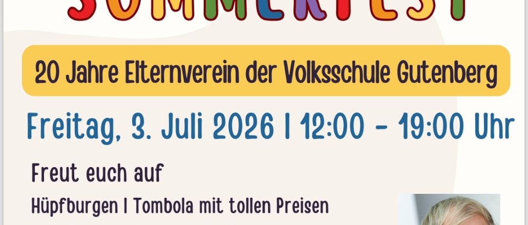 Plakat für das 20-jährige Jubiläum des Elternvereins der Volksschule Gutenberg. Veranstaltung am 3. Juli 2026 von 12:00 bis 19:00 Uhr. Aktivitäten umfassen Hüpfburgen, eine Tombola mit günstigen Preisen und einen Besuch der Gründungsmitglieder. Musikalische Unterhaltung beginnt um 16:00 Uhr mit DJ Erich Fuchs.