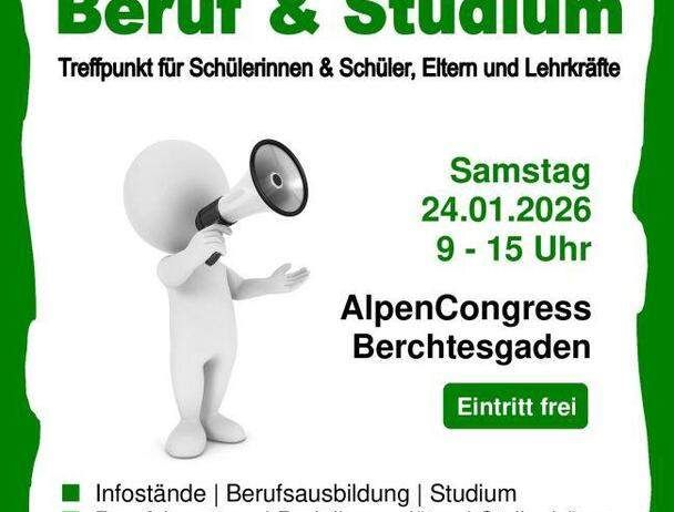 Plakat für den 13. Informationstag Beruf & Studium mit einer Figur mit Megaphon. Veranstaltung für Schüler, Eltern und Lehrkräfte. Datum: 24.01.2026, 9-15 Uhr. Ort: AlpenCongress Berchtesgaden. Eintritt frei. Organisiert von Jugend-Treff.5. Kontakt: jugendtreff.5@gmail.com.