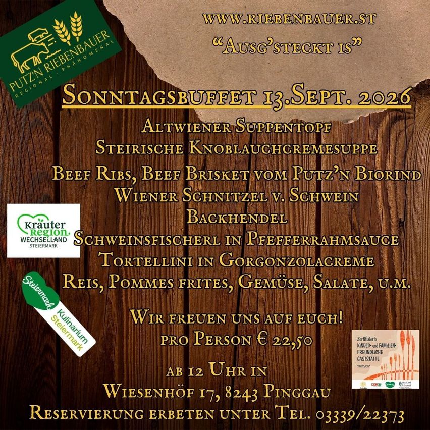 An advertisement for a Sunday buffet on September 13, 2026, featuring various dishes like beef ribs, schnitzel, and tortellini. The event is hosted by Putzn Riebenbauer in Wiesenhof, Pinggau. Reservations can be made by phone.