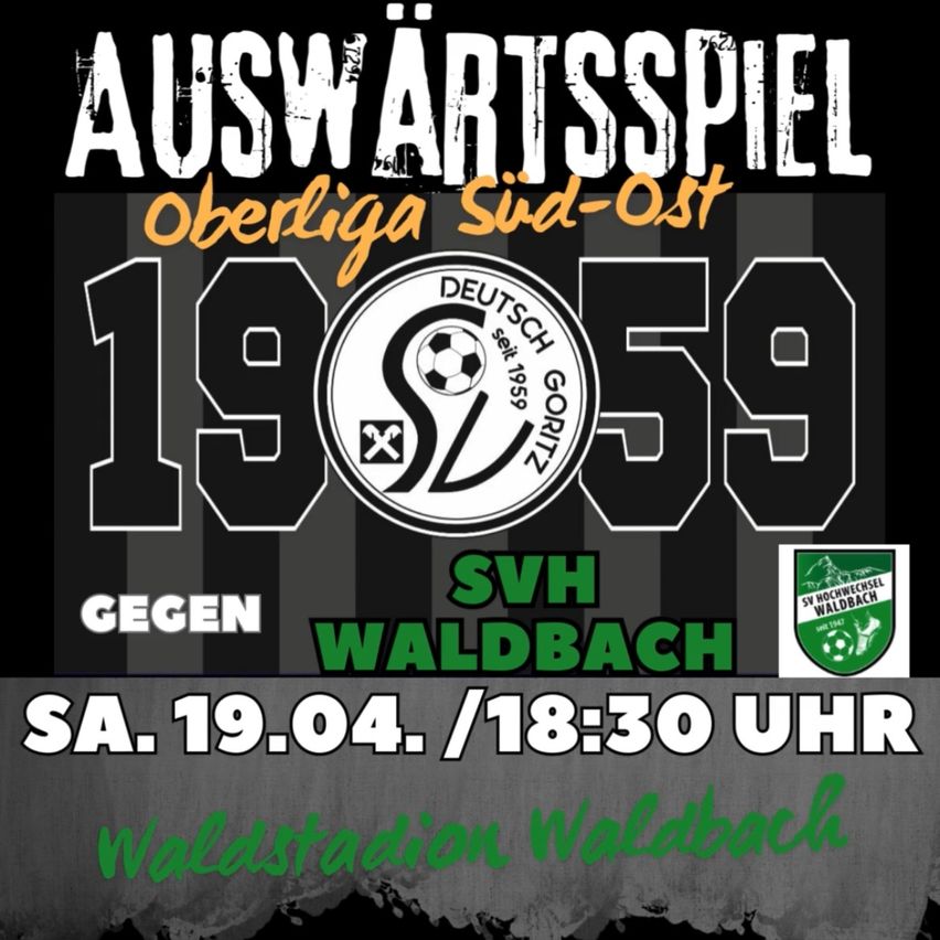 Plakat für ein Auswärtsspiel gegen Waldbach in der Oberliga Süd-Ost. Das Datum ist der 19. April 2024, um 18:30 Uhr. Der Ort ist Waldstadion Waldbach.