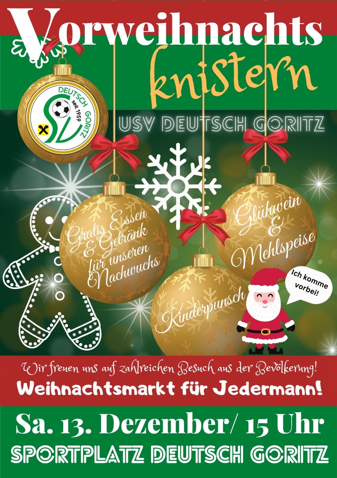 Plakat für den Weihnachtsmarkt des USV Deutsch Gorlitz. Es zeigt goldene Christbaumkugeln, Schneeflocken und den Weihnachtsmann. Die Kugeln haben Botschaften wie 'Frohe Feiertage' und 'Frohes Fest'. Der Weihnachtsmann sagt 'Ich komme!'. Das Plakat lädt jeden ein.