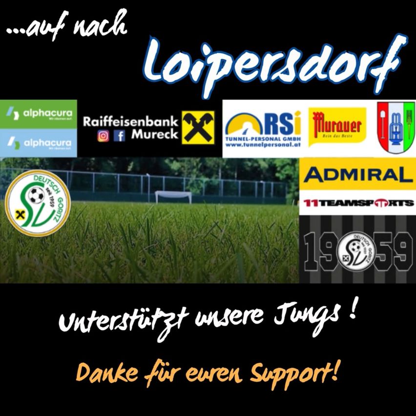 Ein Fußballfeld mit Sponsorenlogos wie Alphacura, Raiffeisenbank und Murauer. Text steht 'Loipersdorf' und 'Unterstütz unsere Jungs! Danke für euren Support!'. Gegründet 1959.
