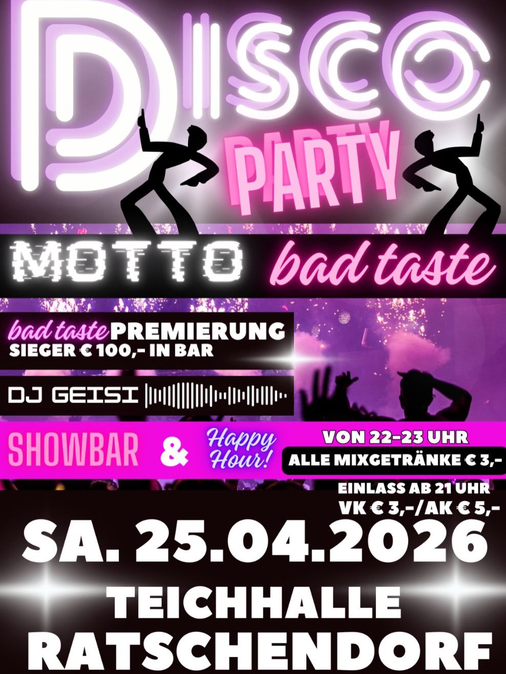 Plakat für eine Disco-Party am Samstag, 25. April 2026. Mit DJ Geisi, Showbar und Happy Hour. Der Eintritt ist vor 21:00 Uhr frei.