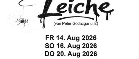 Ein Plakat für eine Aufführung mit dem Titel 'Halb PENSION mit Leiche' von Peter Godazgar, geplant für den 14. bis 22. August 2026, Beginn 19:30 Uhr in der Aula Mittelschule Frauenkirchen.