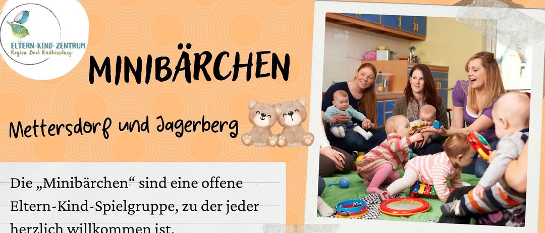 Ein Flyer bewirbt "Minibarchen" in Mettersdorf und Jagerberg. Es ist eine offene Eltern-Kind-Spielgruppe. Familien können sich treffen, spielen, singen und verbinden. Keine Anmeldung erforderlich. Geleitet von Cecile Hofer.
