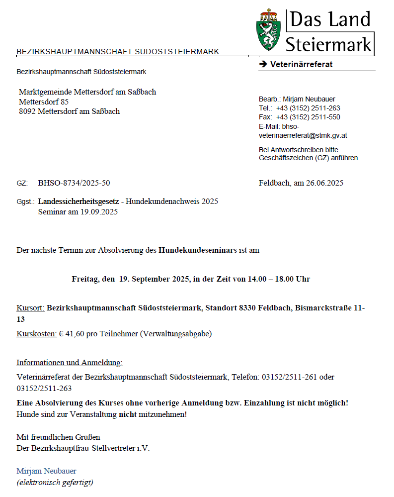 Der Flyer informiert über ein Seminar zu Hundekontrollgesetzen 2025. Veranstaltet wird es von der Bezirkshauptmannschaft Südsteiermark. Der Termin ist der 19. September 2025, von 14:00 bis 18:00 Uhr. Der Veranstaltungsort befindet sich in Feldbach, Bismarckstraße 11-13. Die Teilnahmegebühr beträgt 41,60 € pro Teilnehmer. Eine Anmeldung ist erforderlich. Kontaktdaten sind angegeben.