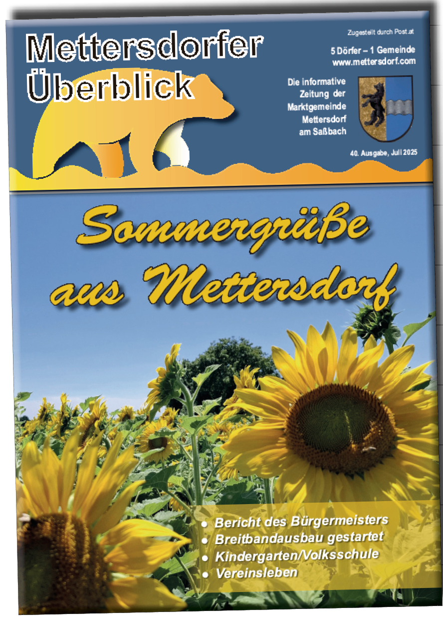 Ein Cover zeigt ein Sonnenblumenfeld und ein Stadtwappen, betitelt 'Sommergriibe aus Mettersdorf'. Der Text lautet 'Bericht des Bürgermeisters'. Der Name der Stadt und das Datum sind oben angezeigt.