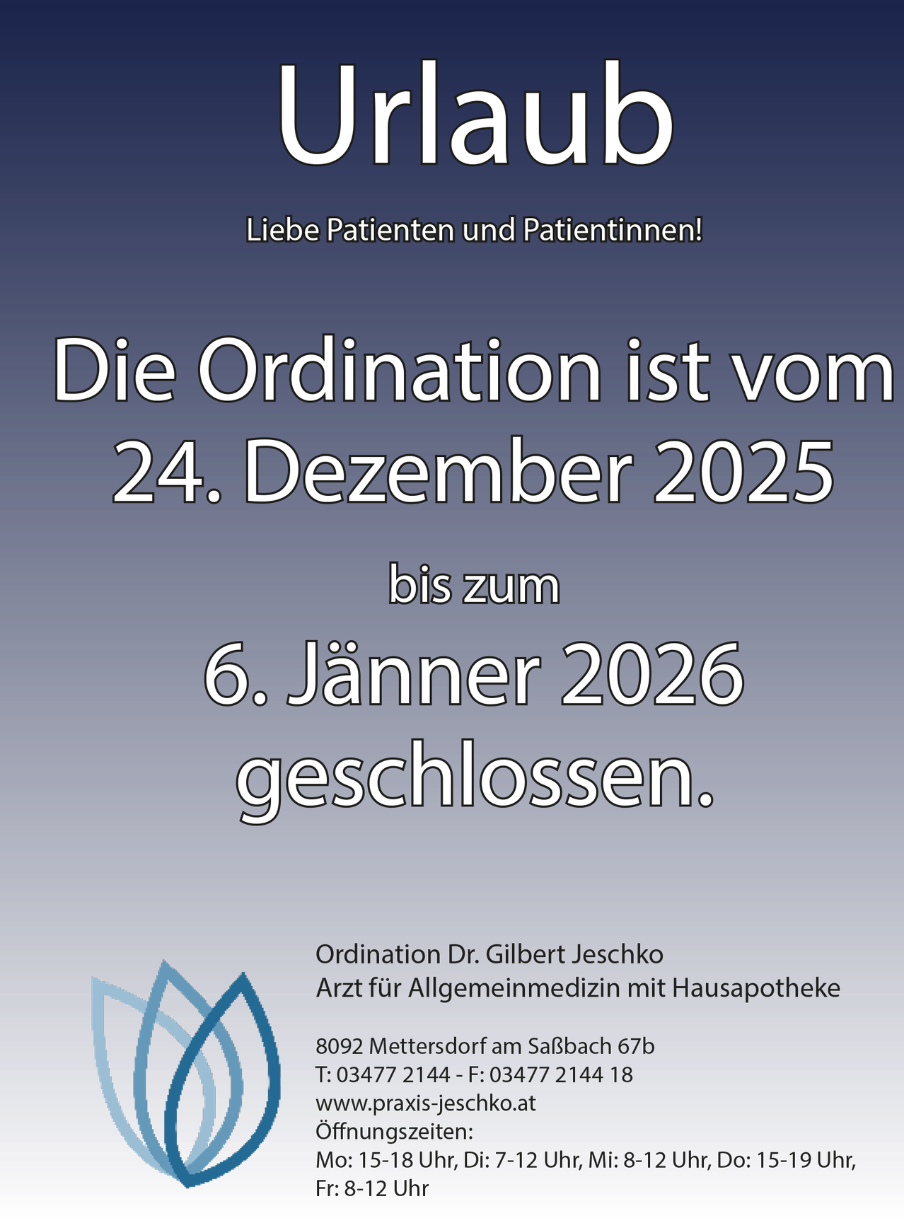 Eine Anzeige mit blauem Hintergrund. Sie informiert Patienten, dass die Ordination vom 24. Dezember 2025 bis zum 6. Jänner 2026 geschlossen ist. Sie enthält auch die Adresse der Ordination.