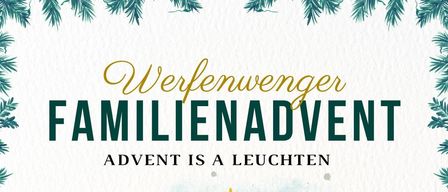 Das Bild zeigt ein Plakat für ein Familienadventsereignis mit drei Weihnachtsbäumen und dekorativen Lichtern. Es steht 'Familienadvent Advent is a Leuchten' und gibt Datum und Uhrzeit des Ereignisses an.