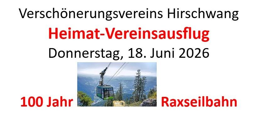 A promotional poster for the Hirschwang Conservation Society's home association trip, scheduled for Thursday, June 18, 2026. It features a cable car and scenic mountain view, with the text '100 Years' and 'Raxeilbahn'.
