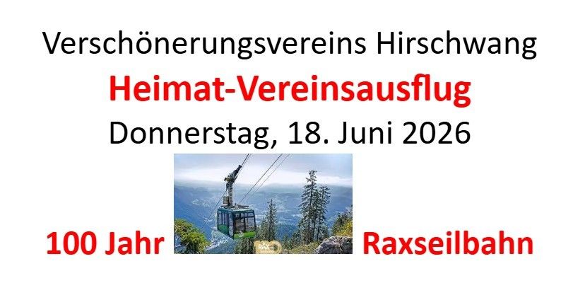 A promotional poster for the Hirschwang Conservation Society's home association trip, scheduled for Thursday, June 18, 2026. It features a cable car and scenic mountain view, with the text '100 Years' and 'Raxeilbahn'.