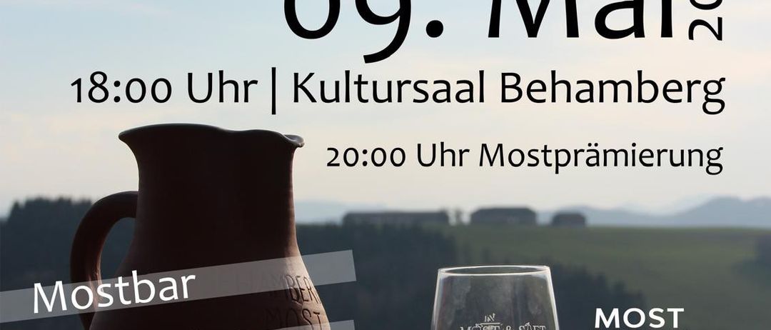 Ein Plakat für die Lj-Behamberg Mostfest am 9. Mai. Es zeigt einen Weinberg, ein Weinglas und eine Karaffe. Das Plakat sagt 18:00 Uhr Kultursaal Behamberg und 20:00 Uhr Mostpramierung.