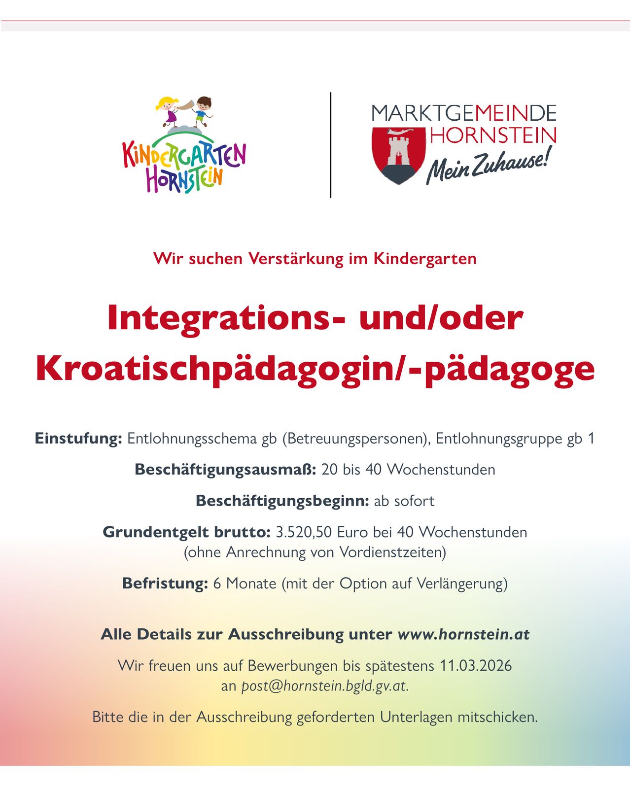 Ein Poster sucht Integrations- und/oder Kroatischpädagoge für einen Kindergarten in Hornstein. Die Stelle bietet 20 bis 40 Wochenstunden, beginnt sofort. Bruttogehalt ist 3.520,50 Euro bei 40 Wochenstunden, verlängerbar für 6 Monate. Bewerben Sie sich bis 11.03.2026.