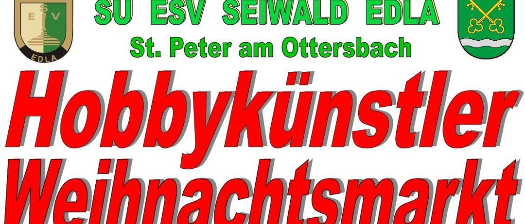 Eine Werbung für den SU ESV Seiwald Edlach Weihnachtsmarkt in St. Peter am Ottersbach, mit fetter roter und grüner Schrift.