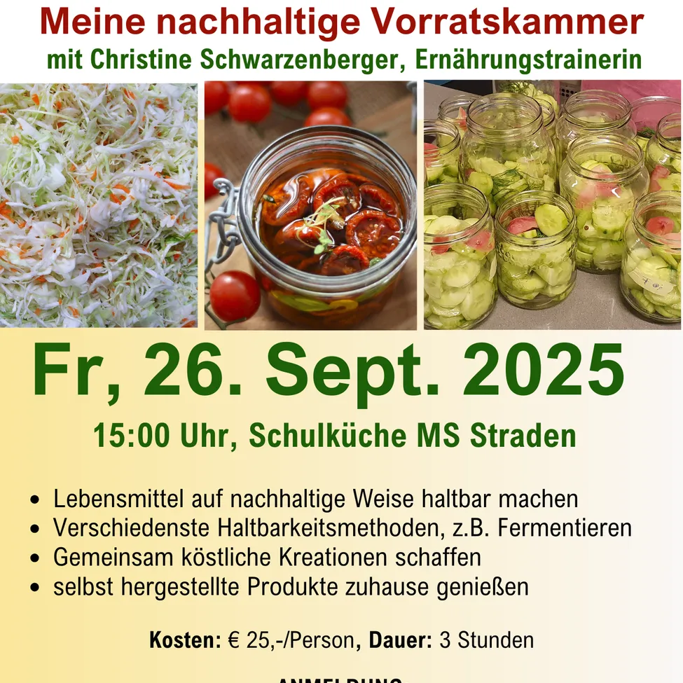 Plakat für einen Workshop zur nachhaltigen Vorratskammer mit Christine Schwarzenberger am 26. September 2025 um 15:00 Uhr. Es zeigt verschiedene Gläser mit eingelegtem Essen. Aktivitäten umfassen nachhaltige Lebensmittelherstellung, Erlernen von Konservierungsmethoden wie Fermentieren und das Genießen selbstgemachter Kreationen. Die Kosten betragen 25 € pro Person und dauern 3 Stunden.