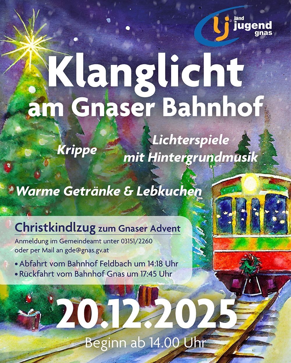 Plakat für das Klanglicht am Gnaser Bahnhof-Event. Zeigt einen Zug mit bunten Lichtern, Weihnachtsbäumen und einer Station für warme Getränke. Das Event beinhaltet Lichtspiele, Musik und warme Getränke. Datum: 20.12.2025.