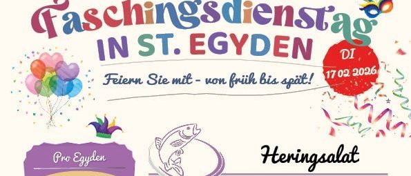 Ein Plakat fur Faschingsuntenstag in St. Egyden am 17. Marz 2026 mit Essens- und Getränkeoptionen, Musik und freiem Eintritt.
