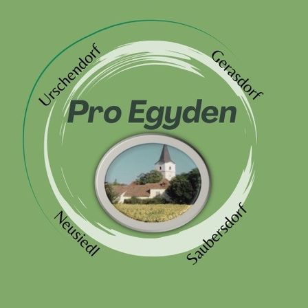Ein Werbebild für Pro Egyden zeigt ein kreisförmiges Design mit einem Bild einer Kirche in der Mitte, umgeben von einem Feld. Die Worte 'Pro Egyden' sind prominent über dem Bild angebracht. Die Namen von vier Dörfern sind um den Kreis herum eingraviert: Ursendorrf, Gerasdorf, Neusiedl und Saubersdorf.