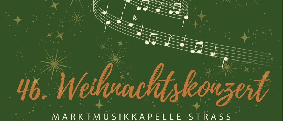 Plakat für das 46. Weihnachtskonzert von Marktmusikkapelle Strasse. Datum: 29. November 2025. Ort: Kultursaal Strasse. Einlass um 19:00, Konzertbeginn um 19:30. Musiknoten und Sterne schmücken den Hintergrund.
