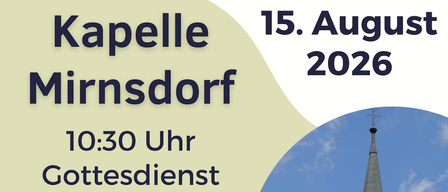 Plakat für einen Kapellengottesdienst in Irnsdorf am 15. August 2026 um 10:30 Uhr. Das Plakat zeigt einen Kirchturm vor einem blauen Himmel.