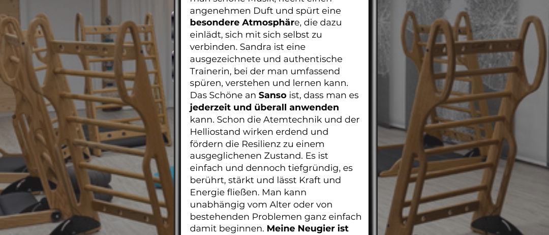 Ein Smartphone zeigt ein Feedback zum Sanso-Konzept. Es beschreibt die Freude am Gebrauch von Sanso zu Hause, betont die schöne Musik, besondere Atmosphäre und Verbindung zu Trainern. Es hebt Sansos Einfachheit, Widerstandsfähigkeit und Fähigkeit hervor, Stärke, Energie und Freude zu fördern. Das Feedback endet mit Dank von Melanie.