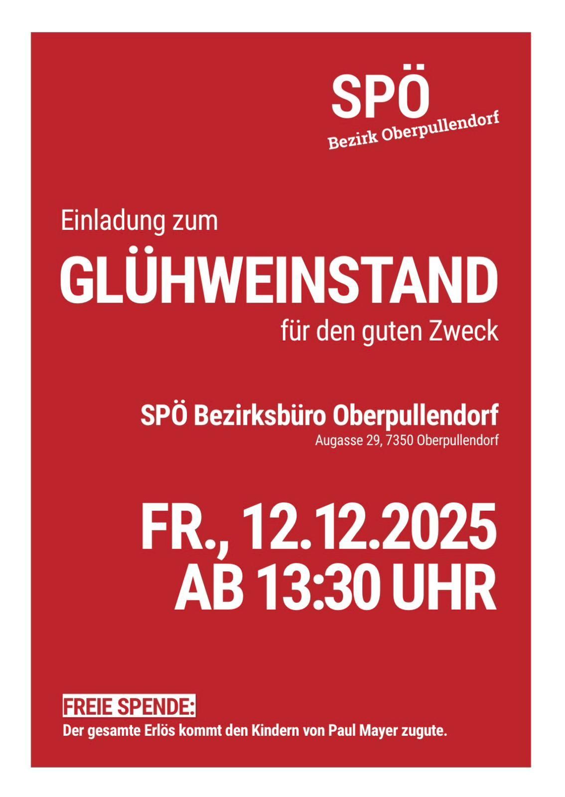 Red poster with white text. Title reads 'Einladung zum GLÜHWEINSTAND für den guten Zweck'. It includes the date 'FR., 12.12.2025' and time 'AB 13:30 UHR'. Address is 'Augasse 29, 7350 Oberpullendorf'.