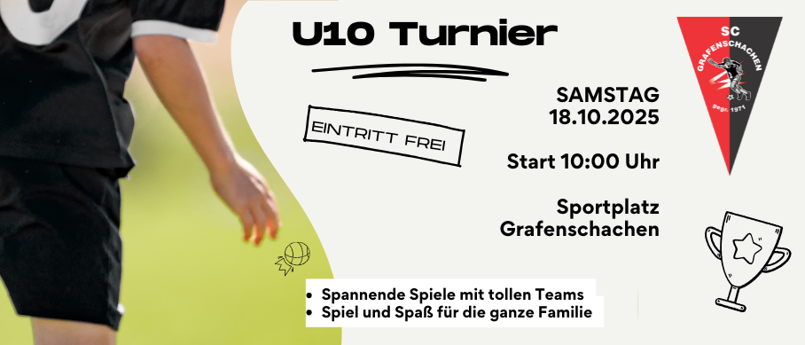 Ein Poster für ein kostenloses U10-Fußballturnier am Samstag, 18. Oktober 2025, beginnend um 10:00 Uhr in Grafenschachen. Das Poster zeigt einen Fußballspieler in Aktion und betont spaßige und familienfreundliche Spiele.