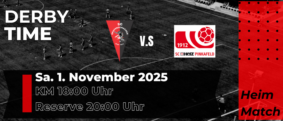 Ein Schwarz-Weiß-Poster für ein Fußballspiel zeigt Teams auf einem Feld. Die Logos von SC Greifenschnächen und SC 1912 Herz Pinkafeld sind sichtbar. Der Spieltermin ist Samstag, 1. November 2025. KM beginnt um 18:00, Reserve um 20:00.