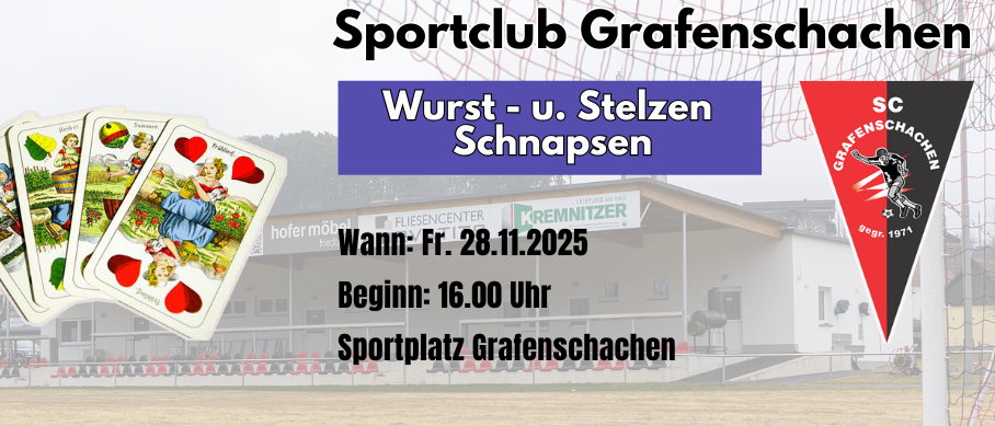 Werbeposter für eine Veranstaltung auf dem Sportplatz Grafenschachen am Freitag, den 28. November 2025, Beginn um 16:00 Uhr. Die Veranstaltung bietet Wurst und Schnaps an.