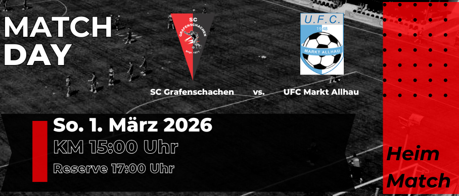 Schwarz-Weiß-Bild einer Fußballpartie zwischen SC Grafenschachen und UFC Markt Allhau am 1. März 2026. Das Hauptspiel beginnt um 15:00 Uhr, das Reservespiel um 17:00 Uhr.