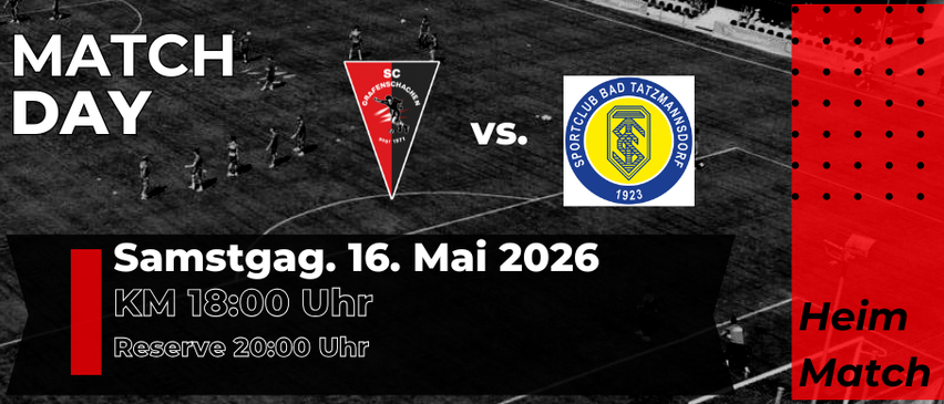 Schwarz-Weiß-Bild eines Fußballspiels mit den Worten 'Match Day', 'VS.', 'Samstag, 16. Mai 2026', 'KM 18:00 Uhr Reserve 20:00 Uhr' und zwei Logos.