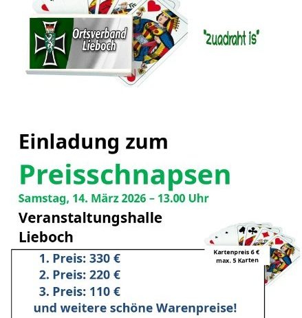 Einladung zum Preisschnapsen. Datum: Samstag, 14. März 2026 - 13.00 Uhr. Ort: Veranstaltungshalle Lieboch. Drei Preise: 330 €, 220 €, 110 € und weitere schöne Warenpreise! Gespielt wird mit französischen Karten!