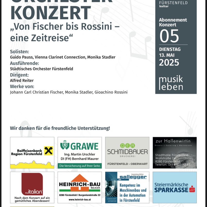 Plakat für das Konzert 'Von Fischer bis Rossini - eine Zeitreise'. Das Event präsentiert Solisten, eine Wiener Klarinettenverbindung, Monika Stadler, und wird von Alfred Reiter dirigiert. Das Konzert wird vom Städtischen Orchester Fürstenfeld aufgeführt. Die Werke stammen von Johann Carl Christian Fischer, Monika Stadler und Gioachino Rossini. Das Datum ist der 13. Mai 2025.