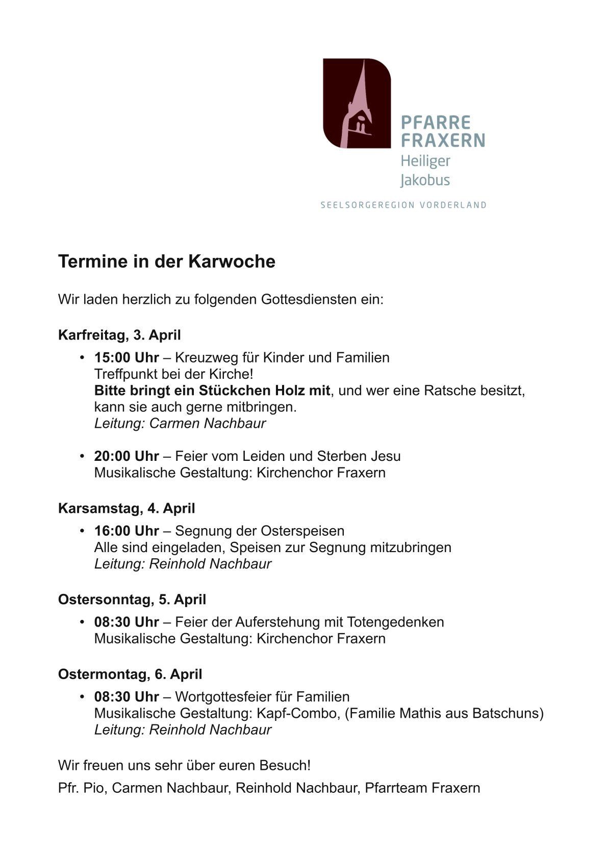 Das Dokument listet Gottesdienste der Karwoche auf. Am Karfreitag, 3. April, sind ein Kreuzweg für Kinder und Familien um 15:00 Uhr und ein Abendgebet um 20:00 Uhr geplant. Am Karsonntag, 4. April, ein Ostergottesdienst um 16:00 Uhr. Am Ostermontag, 5. April, eine Feier der Auferstehung um 8:30 Uhr.