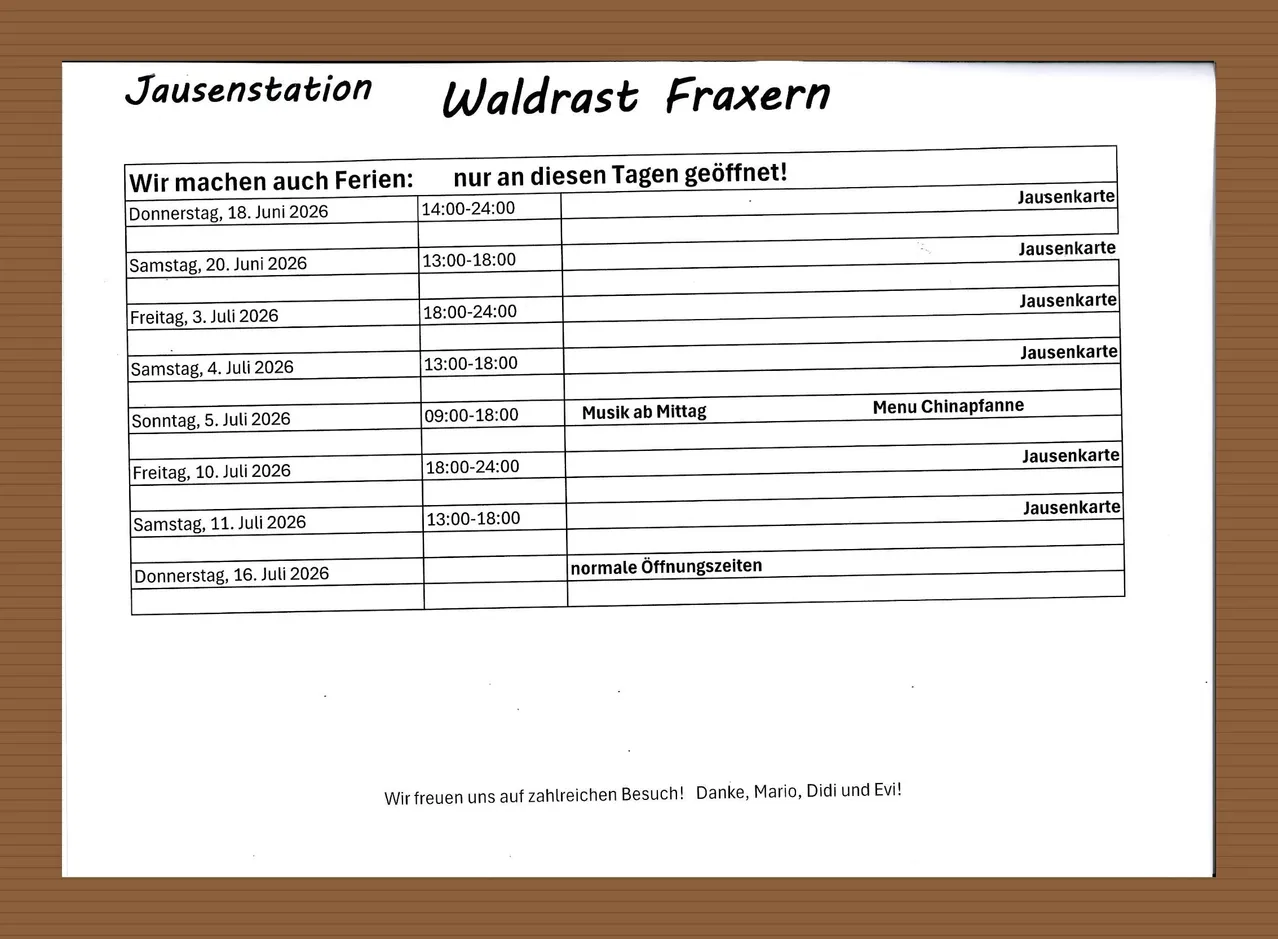 Waldrast Fraxern ist an bestimmten Tagen geöffnet. Das Menü beinhaltet Chinapfanne. Die Öffnungszeiten sind von 14:00 bis 24:00. Danke, Mario, Didi und Evi.