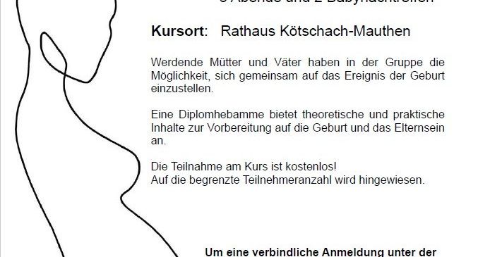 Plakat für einen Geburtsvorbereitungskurs. Beinhaltet Sitzungen zu Geburt, Stillen und Elternschaft. Beginn am 23.01.2026 um 18:00 Uhr. Veranstaltungsort Rathaus Kötschach-Mauthen. Kostenlose Teilnahme. Kontakt Bezirkshauptmannschaft Hermagor für die Anmeldung.