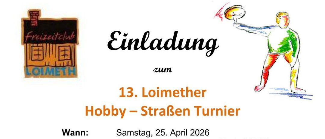 Event flyer for the 13th Loimeth Hobby Street Turner on April 25, 2026, at Loimeth Dorfhaus. Registration fee is €40 per group of up to 4. Registration closes with the transfer of the fee.