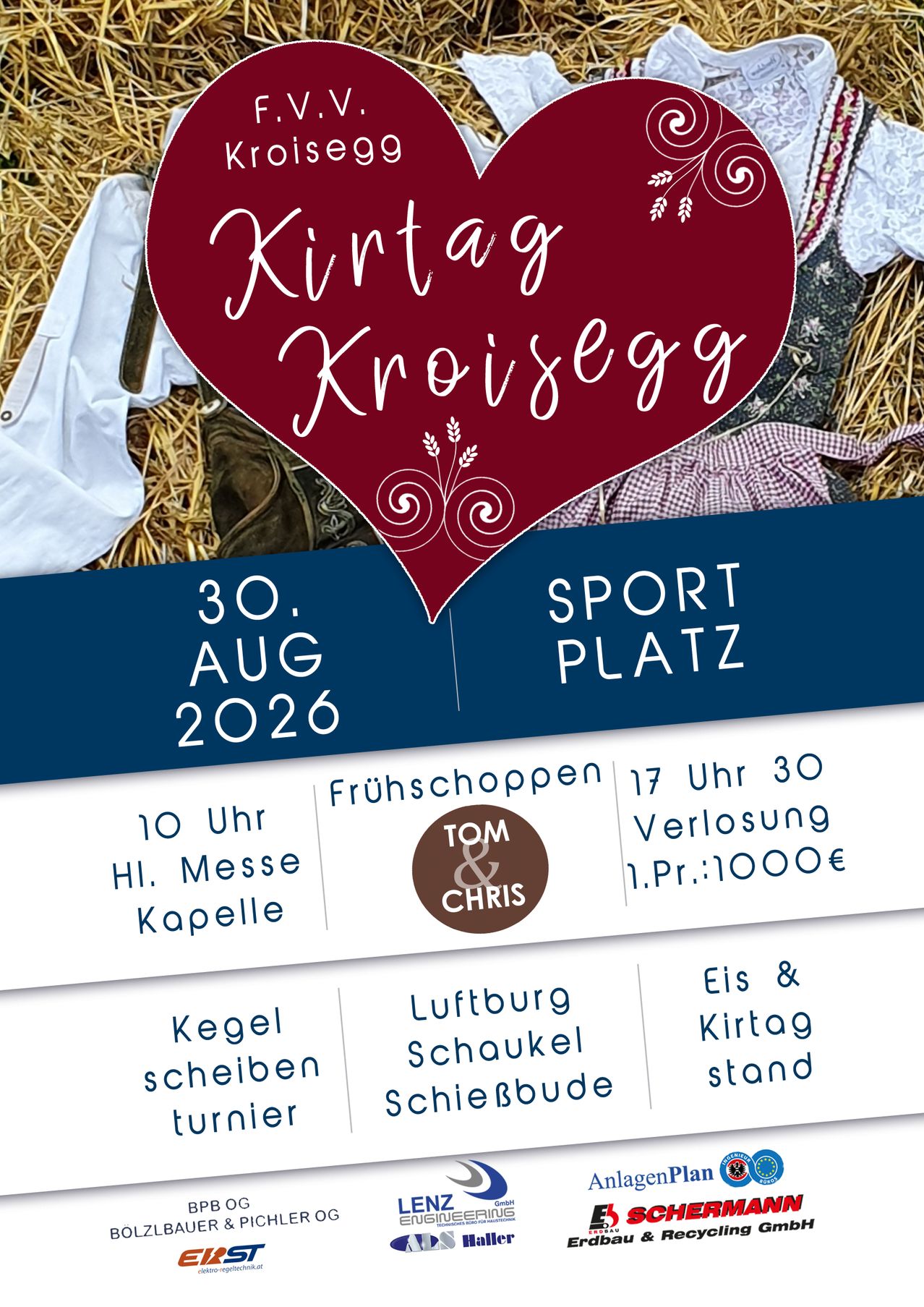 Plakat für die Kirtag Kroisegg Veranstaltung am 30. August 2026, mit einem Herzsymbol, dem Namen der Veranstaltung, Datum und Ort. Aktivitäten umfassen Morgenmesse, Nachmittagsspiele und Abendunterhaltung.