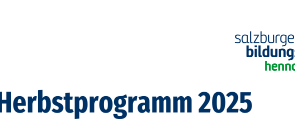Logo für das Herbstprogramm 2025 des Salzburger Bildungswerks Henndorf. Der Text 'Herbstprogramm 2025' ist angezeigt.