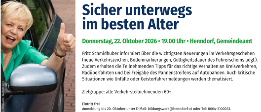 Eine ältere Frau lächelt und gibt einen Daumen hoch, während sie einen Autospiegel hält. Der Text lautet 'Sicher unterwegs im besten Alter' und 'Donnerstag, 22. Oktober 2026 19.00 Uhr Henndorf, Gemeindeamt'. Der Text informiert über einen Vortrag zum sicheren Reisen im hohen Alter.