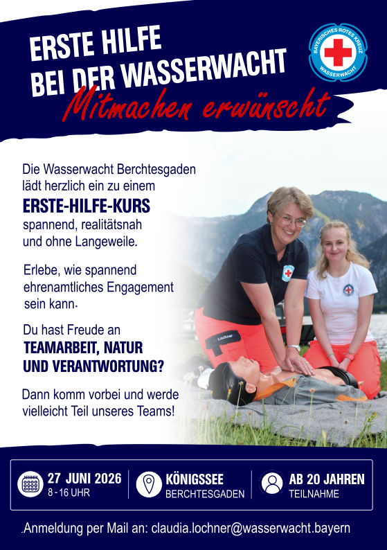 Die Wasserwacht Berchtesgaden lädt zu einem Erste-Hilfe-Kurs ein, der spannend, realitätsnah und ohne lange Wartezeiten ist. Erleben Sie, wie lohnend ehrenamtliches Engagement sein kann. Wenn Sie Freude an Teamarbeit, Natur und Verantwortung haben, kommen Sie vorbei und werden Sie vielleicht Teil unseres Teams. Anmeldung per Mail an claudia.lochner@wasserwacht.bayern.